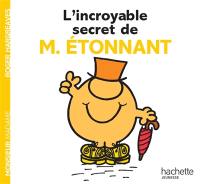 L'incroyable secret de M. Etonnant