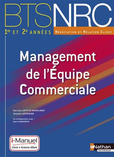 Management de l'équipe commerciale, par la pratique : BTS NRC 1re et 2e années