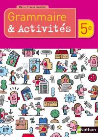 Grammaire et activités 5e : livre de l'élève