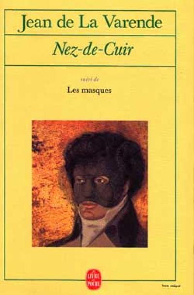 Nez-de-Cuir : gentilhomme d'amour. Les masques