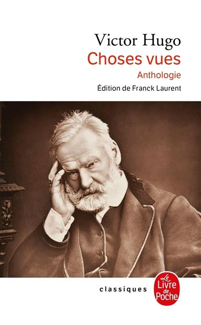 Choses vues : anthologie