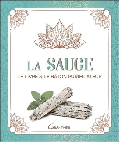 La sauge : le livre & le bâton purificateur