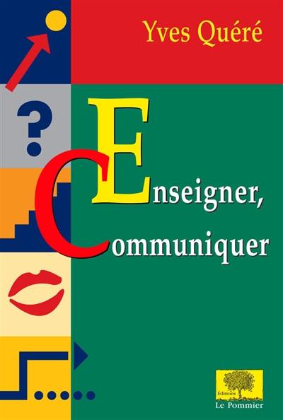 Enseigner, communiquer : un art ou un métier ?