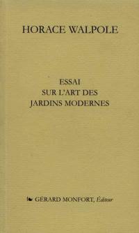 Essai sur l'art des jardins modernes. Horace Walpole et l'histoire des jardins au XVIIIe siècle