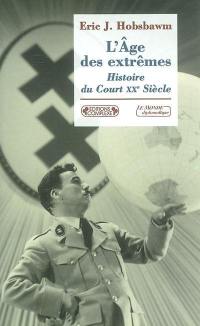 L'âge des extrêmes : histoire du court XXe siècle, 1914-1991