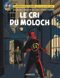 Les aventures de Blake et Mortimer : d'après les personnages d'Edgar P. Jacobs. Vol. 27. Le cri du Moloch