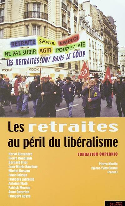 Les retraites au péril du libéralisme