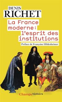 La France moderne : l'esprit des institutions