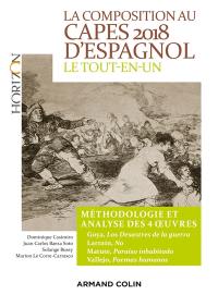 La composition au Capes 2018 d'espagnol, le tout-en-un : méthodologie et analyse des 4 oeuvres : Goya, Los desastres de la guerra, Larrain, No, Matute, Paraiso inhabitado, Vallejo, Poemas humanos