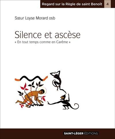 Silence et ascèse : en tout temps comme en carême...