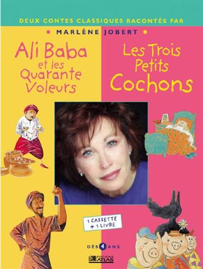 Ali Baba. Les trois petits cochons