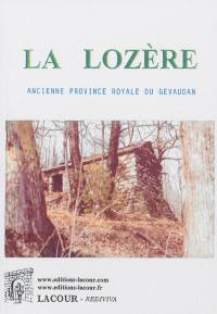 La Lozère : ancienne province royale du Gévaudan