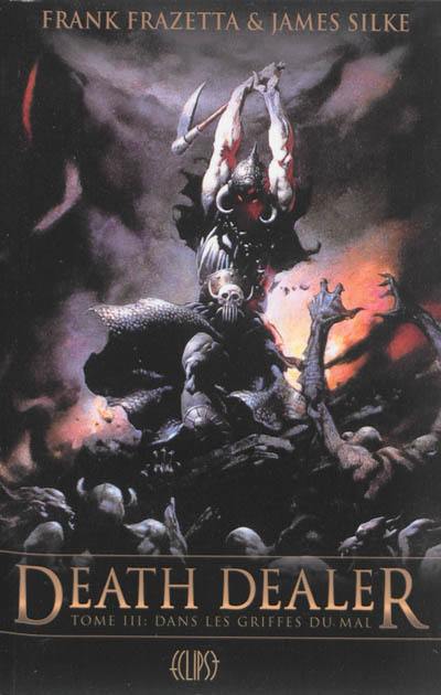 Death dealer. Vol. 3. Dans les griffes du mal