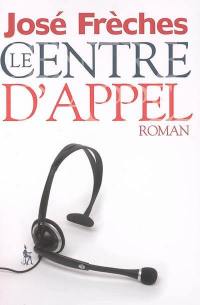 Le centre d'appel