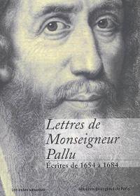 Lettres de Monseigneur Pallu : écrites de 1654 à 1684