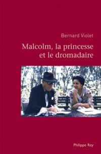 Malcolm, la princesse et le dromadaire