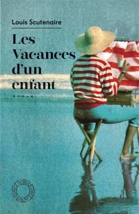 Les vacances d'un enfant : récit