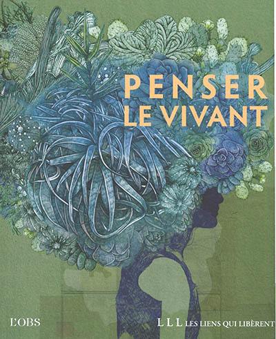 Penser le vivant