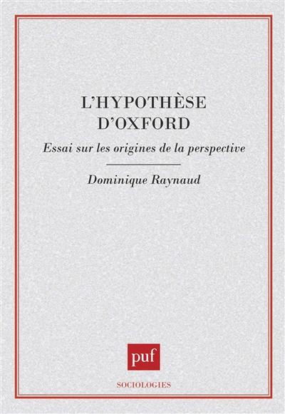 L'hypothèse d'Oxford : essai sur les origines de la perspective