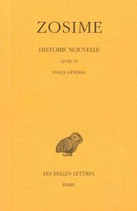 Histoire nouvelle. Vol. 3. 2. Livre VI *** Index général