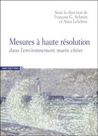 Mesures à haute résolution dans l'environnement marin côtier