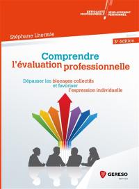 Comprendre l'évaluation professionnelle : dépasser les blocages collectifs et favoriser l'expression individuelle