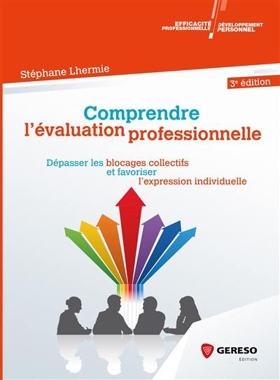 Comprendre l'évaluation professionnelle : dépasser les blocages collectifs et favoriser l'expression individuelle