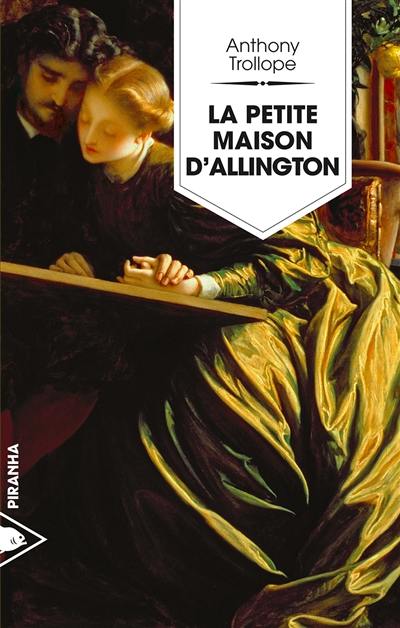 Les chroniques de Barchester. Vol. 5. La petite maison d'Allington