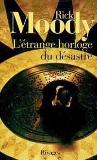 L'étrange horloge du désastre