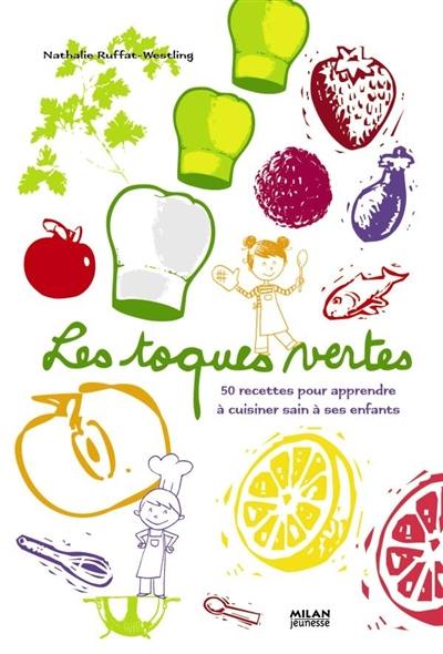 Les toques vertes : apprendre à cuisiner sain avec les enfants