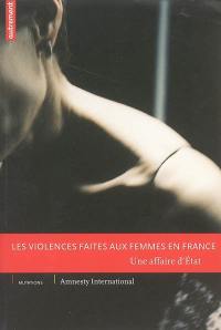 Les violences faites aux femmes en France : une affaire d'Etat