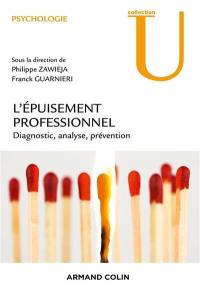 Epuisement professionnel : diagnostic, analyse, prévention