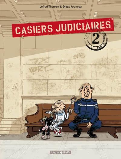 Casiers judiciaires. Vol. 2