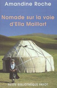 Nomade sur la voie d'Ella Maillart