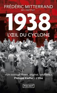 1938, l'oeil du cyclone : récit