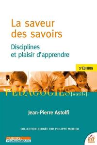 La saveur des savoirs : disciplines et plaisir d'apprendre