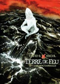 Terre de Feu. Vol. 2. Les noctambules