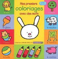 Mes premiers coloriages avec des mots, 1-3 ans