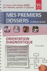 Orientation diagnostique : 30 séances d'entraînement D2-D3 pour comprendre, apprendre et progresser