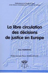 La libre circulation des décisions de justice en Europe