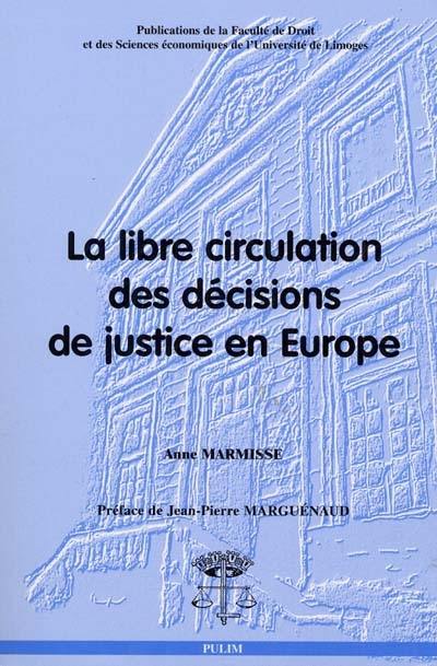 La libre circulation des décisions de justice en Europe