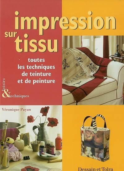 Impression sur tissus : toutes les techniques de teinture et de peinture