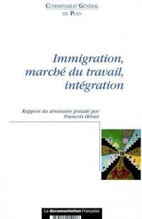 Immigration, marché du travail, intégration