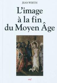 L'image à la fin du Moyen Age