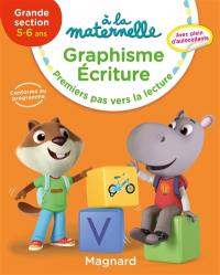 A la maternelle, graphisme-écriture, grande section, 5-6 ans : premiers pas vers la lecture