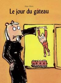 Le jour du gâteau