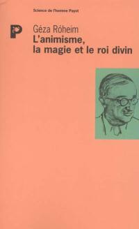 L'animisme, la magie et le roi divin