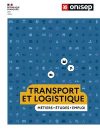 Transport et logistique : métiers, études, emploi