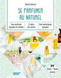 Se parfumer au naturel