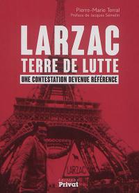 Larzac terre de lutte : une contestation devenue référence